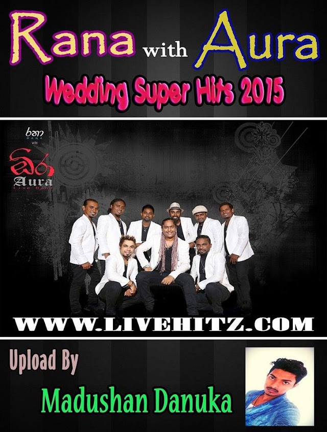 RANA WITH AURA WEDDING SUPER HITZ 2015