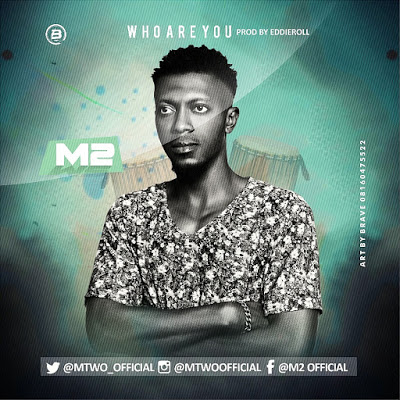 M2 - Who are you (Prod by Eddieroll) 