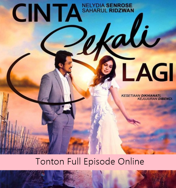 Drama Cinta Sekali Lagi Full Episode