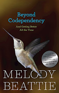 Beyond Codependency: And Getting Better All the Time (English Edition)