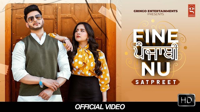 FINE PUNJABI NU LYRICS – SATPREET