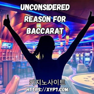 Unconsidered Reason for Baccarat