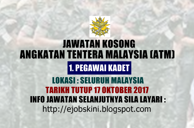 Pengambilan Pegawai Kadet Graduan Angkatan Tentera Malaysia (ATM) Oktober 2017