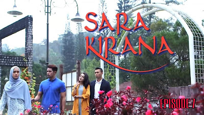 Tonton Drama Sara Kirana Episod 7