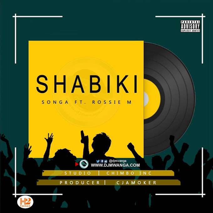AUDIO | Songa Ft. Rossie eM - Shabiki | Download