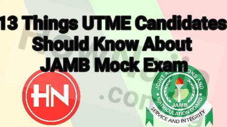 13 Things UTME Candidates Should Know About JAMB Mock Exam