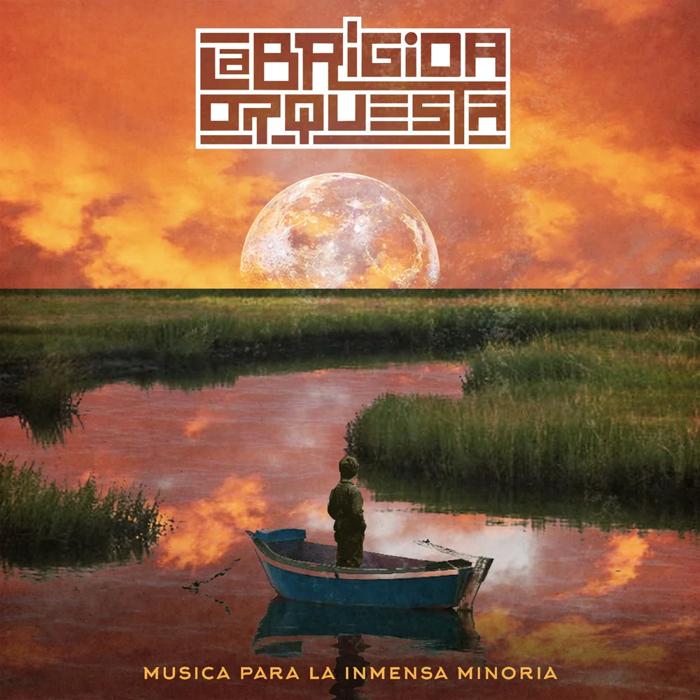 La Brigida Orquesta mit Música para la inmensa minoría | Albumtipp und Full Album Stream