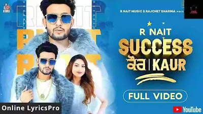 सक्सेस कौर | Success Kaur Lyrics | R Nait