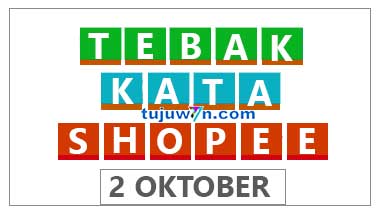 tantangan harian shopee tebak kata 2 oktober 2022