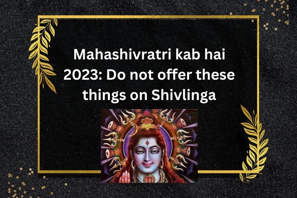 mahashivratri kab hai 2023,2023 mein shivratri kab hai,shivratri 2023