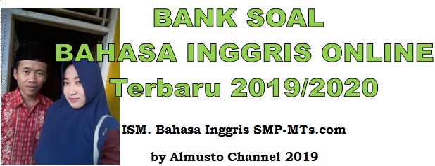 Soal online Inggris, SMP, MTs, update, 2019, 2020, download, PAT, PAS, PTS, Kurikulum 2013