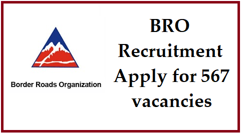 Border Roads Organisation (BRO) Recruitment 2023 for 567 Various Posts to Apply - Download Application @bro.gov.in