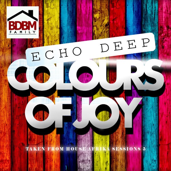 Echo Deep - Colours Of Joy (Main Mix)