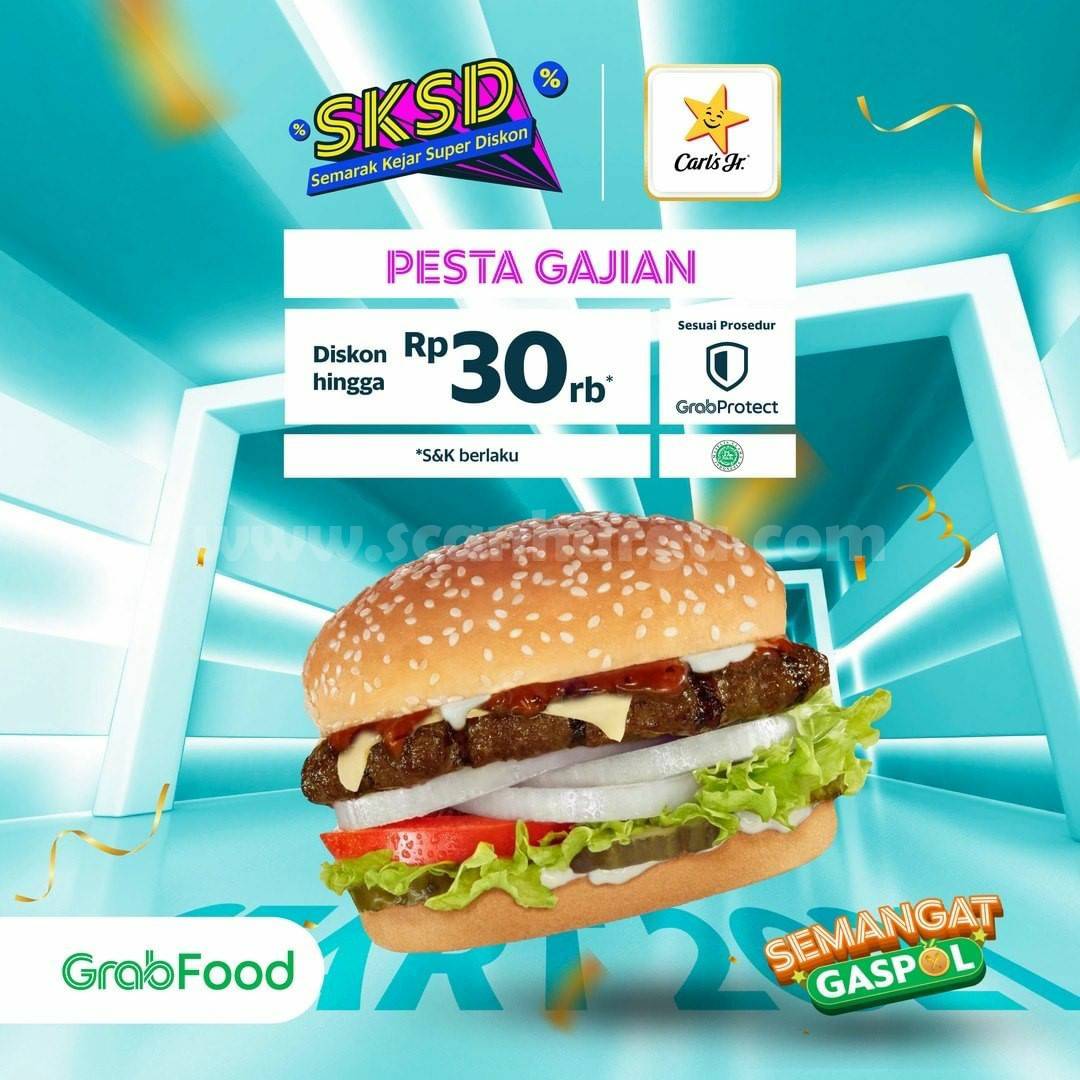 CARLS JR Spesial Gajian Promo DISKON hingga Rp 30.000 via GRABFOOD