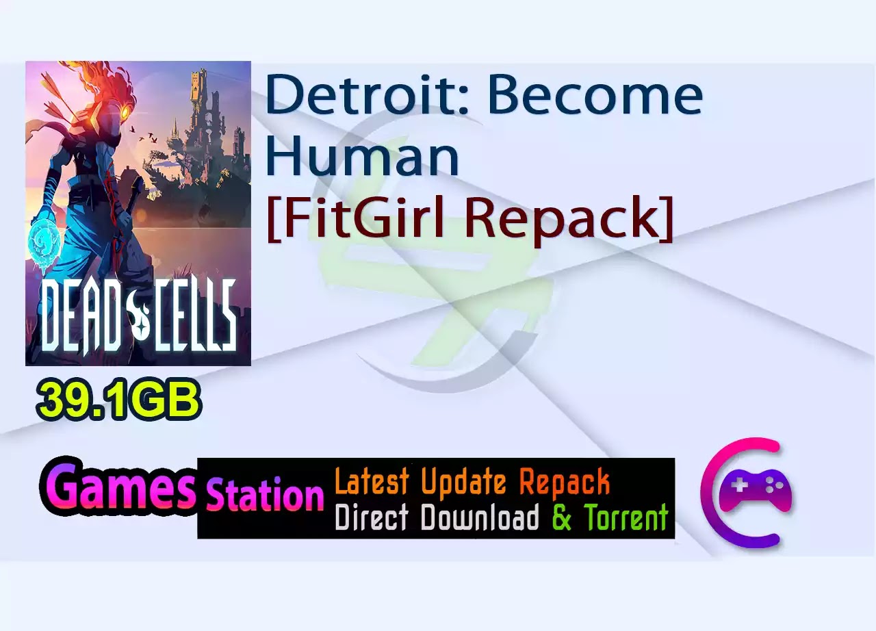 Detroit: Become Human (v20211117/Build 7662975 + Windows 7 Fix, MULTi24) [FitGirl Repack]