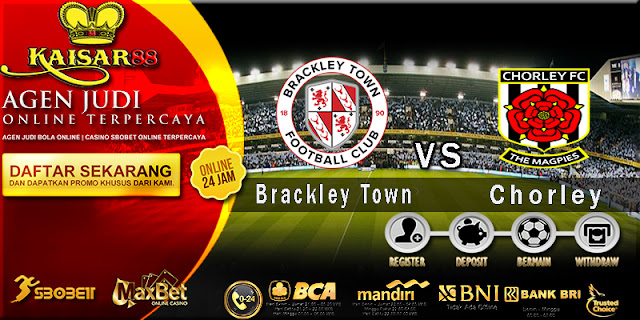 Prediksi Bola Jitu Brackley Town vs Chorley 26 April 2018