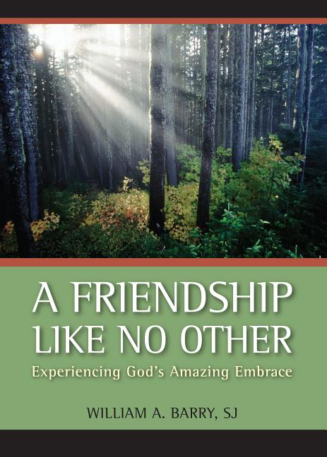  A Friendship Like No Other: Experiencing God's Amazing Embrace