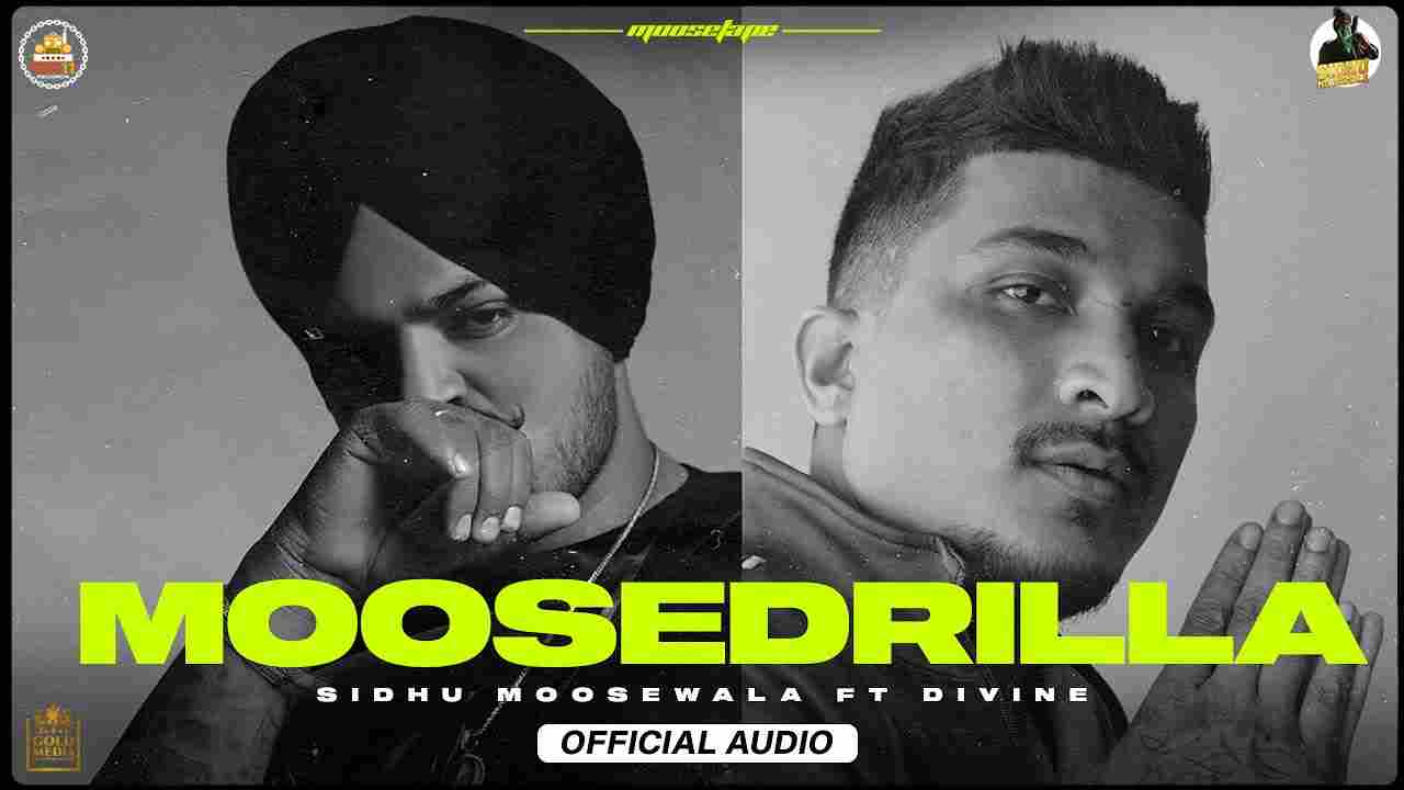 मूसड्रिल्ला Moosedrilla lyrics in Hindi Sidhu Moose Wala x DIVINE Moosetape Punjabi Song