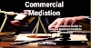 Commercial Mediation A Comprehensive Guide to Resolve Business Conflicts Successfully