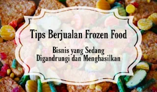 Tips berjualan frozen food dan aplikasi kasir post