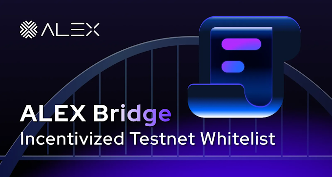 ALEX Bridge: Incentivized Testnet Whitelist