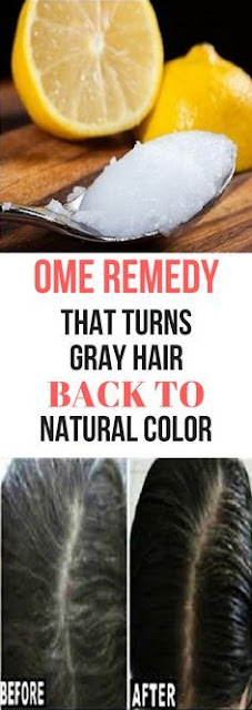 HOME REMEDY THAT TURNS GRAY HAIR BACK TO ITS NATURAL COLOR