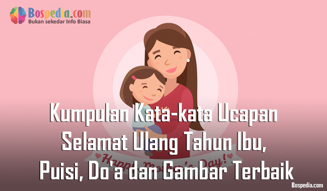 Kumpulan Kata-kata Ucapan Selamat Ulang Tahun Ibu, Puisi 