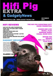 Hifi Pig Extra & Gadgety News 2016-11 - December 2016 | TRUE PDF | Mensile | Hi-Fi | Elettronica | Impianti
At Hifi Pig Extra we snoofle out the latest hifi and audio news so you don't have to. We'll include news of the latest shows and the latest hifi and audiophile audio product releases from around the world.
If you are an audiophile addict, hi fi Junkie, or just have a passing interest in hifi and audio then you are in the right place.
We review loudspeakers, turntables, arms and cartridges, CD players, amplifiers and pre-amplifiers, phono stages, DACs, Headphones, hifi cables and audiophile accessories. If you think there's something we need to review then let us know and we'll do our best! Our reviews will help you choose what hi fi is the best hifi for you and help you decide which hifi is best to avoid. We understand that taste hifi systems and music is personal and we strongly suggest you visit your hifi dealer and request a home demonstration if possible.
Our reviewers are all hifi enthusiasts and audiophiles with a great deal of experience in a wide range of audio, hi fi, and audiophile products. Of course hifi reviews can only go so far and we know that choosing what hifi to buy can be a difficult, not to mention expensive decision and that's why our hi fi reviews aim to be as informative as possible.
As well as hifi reviews, we also pass comment on aspects of the hifi industry, the audiophile hobby and audio in general. These comments will sometimes be contentious and thought provoking, but we will always try to present our views on hifi and hi fi audio in a balanced and fair manner. You can also give your views on these pages so get stuck in!
Of course your hi fi system (including the best loudspeakers, audiophile cd player, hifi amplifiers, hi fi turntable and what not) is useless unless you have music to play on it - that's what a hifi system is for after all. You'll find our music reviews wide and varied, covering almost every genre of music you can think of.