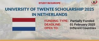 University of Twente Scholarship 2025 – A Gateway to Advanced Education in the Netherlands