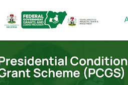 All You Need to Know About N50,000 Presidential Conditional Grant Scheme (PCGS)