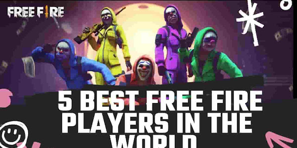 Top 5 best free fire players in the world - 2022 New list 