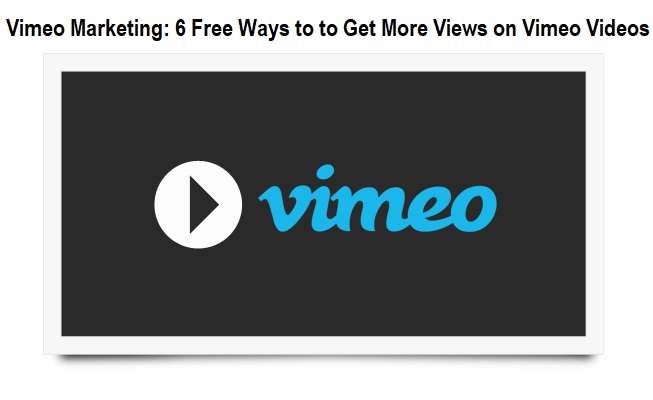 Free Ways to to Get More Views on Vimeo Videos
