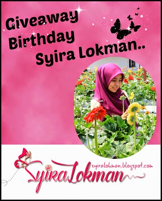 http://syiralokman.blogspot.com/2014/04/giveaway-birthday-syira-lokman.html