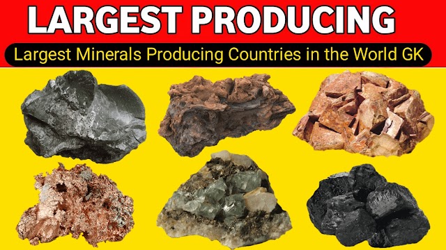 Largest Mineral Producer Countries in the World | Top Mineral Producing Countries