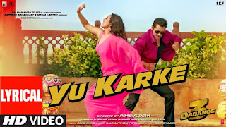 Dabangg 3: YU KARKE Lyrical | Salman Khan, Sonakshi Sinha, Saiee Manjrekar | Payal Dev | Sajid Wajid - Salman Khan, Payal Dev Lyrics