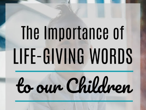  Life-Giving Words to our Children