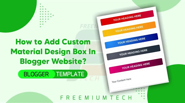 How to Add Custom Material Design Box In Blogger Website?