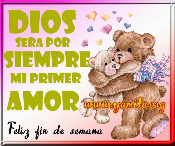 Dios será por siempre mi primer AMOR