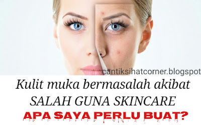 Salah guna skincare