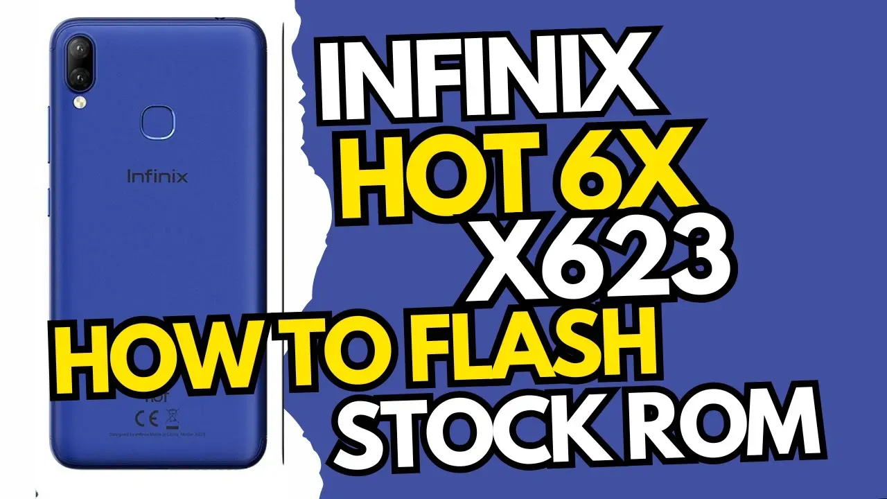 Infinix Hot 6X X623 Stock ROM | Flash File Firmware Fix Software Issues  (QPST)