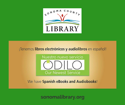 Biblioteca del condado de Sonoma, '¡Tenemos libros electronicos y audiolibros en espanol! / Nuestro nuevo servicio / ODILO / Our Newest Service / We have Spanish eBooks and Audiobooks! sonomalibrary.org'