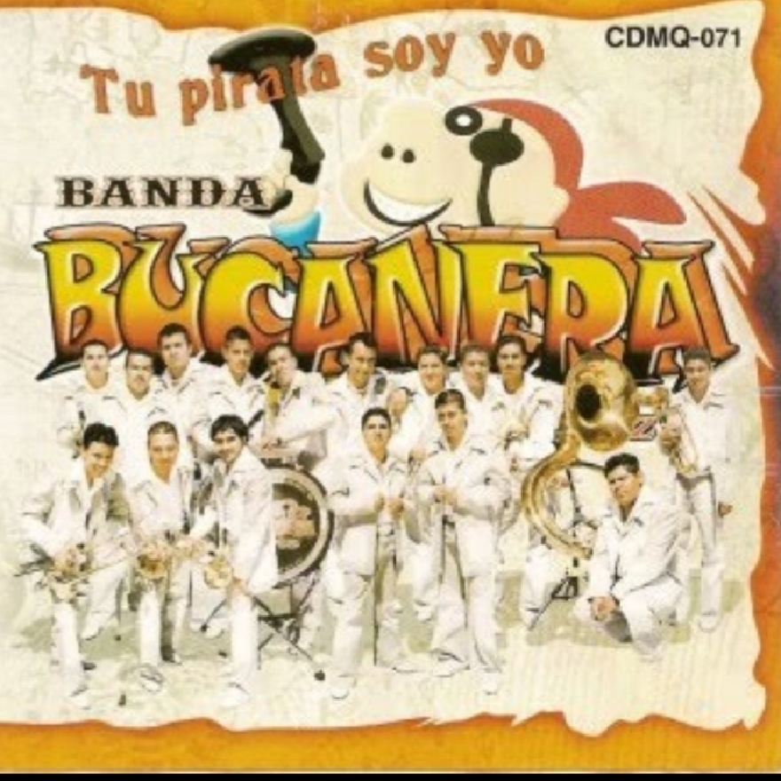 Banda Bucanera - Tu Pirata Soy Yo (Album)