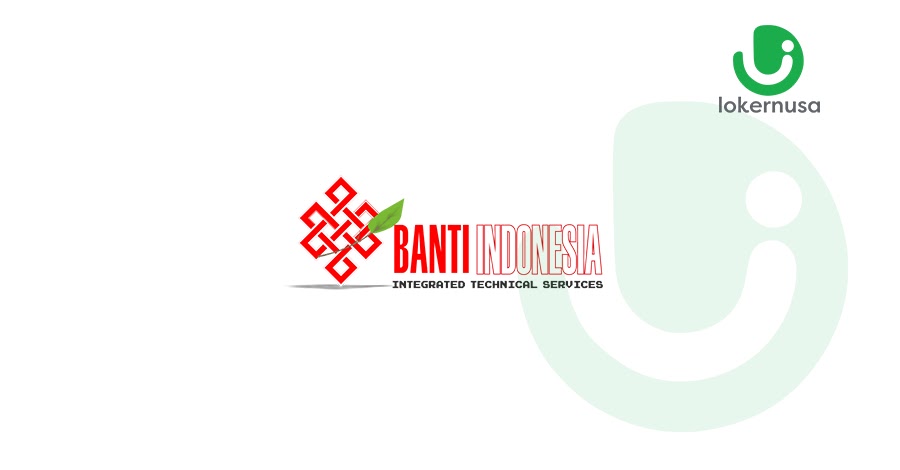 Lowongan Kerja PT Banti Indonesia