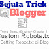 Tips Dan Trik Cara Setting Robots.txt Untuk Blogger Pemula