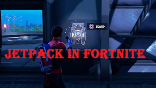 Where to Jetpack fortnite and how to use Jetpack in fortnite