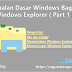 Pengenalan Dasar Windows Bagian 2 : Windows Explorer ( Part 1 )