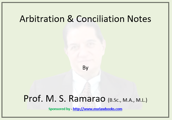 Arbitration and Conciliation Notes | Sponsored by MSR Law Books