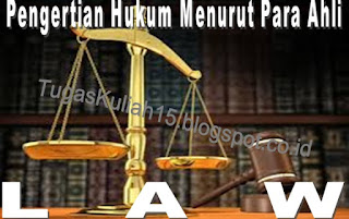 Pengertian Hukum Menurut Para Ahli