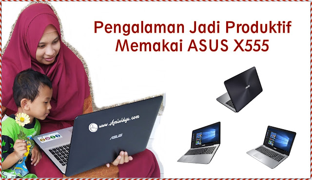 Pengalaman Memakai ASUS X555