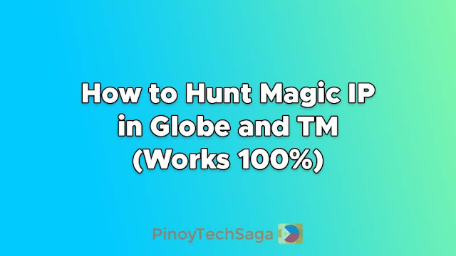 How to Hunt Magic IP in Globe and TM (Works 100%)